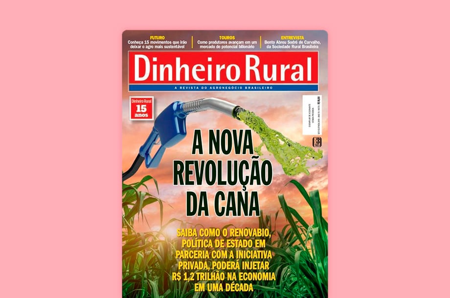Capa da revista Dinheiro Rural com o título, A nova revolução da cana