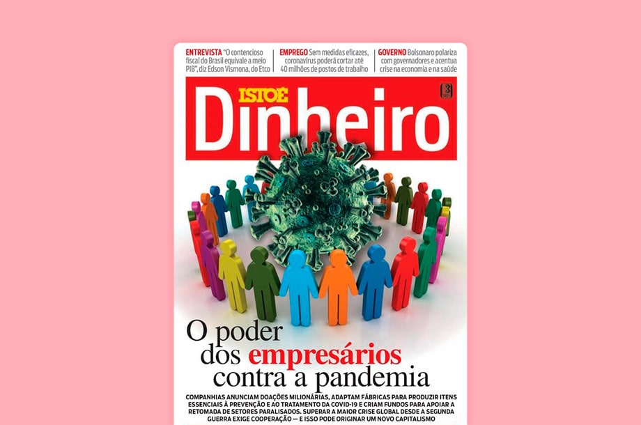 Capa da revista IstoÉ Dinheiro com o título, O poder dos empresários contra a pandemia