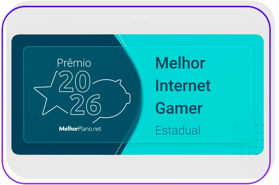 Lê-se: Prêmio MelhorPlano.Net 2026 - Melhor internet gamer estadual