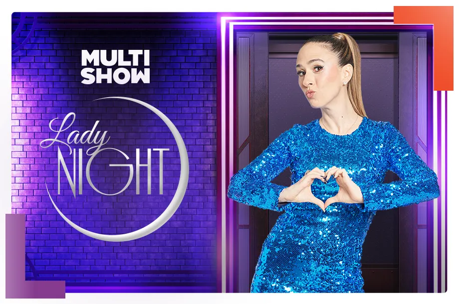 Imagem de Tata Werneck fazendo coração com as mãos, a lado logo Multishow e Lady Night