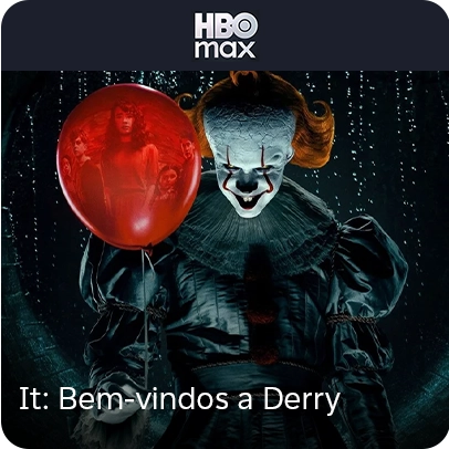 Imagem do palhaço It segurando um balão vermelho, lê-se "It: Bem-vindos a Derry", acima logo HBO Max