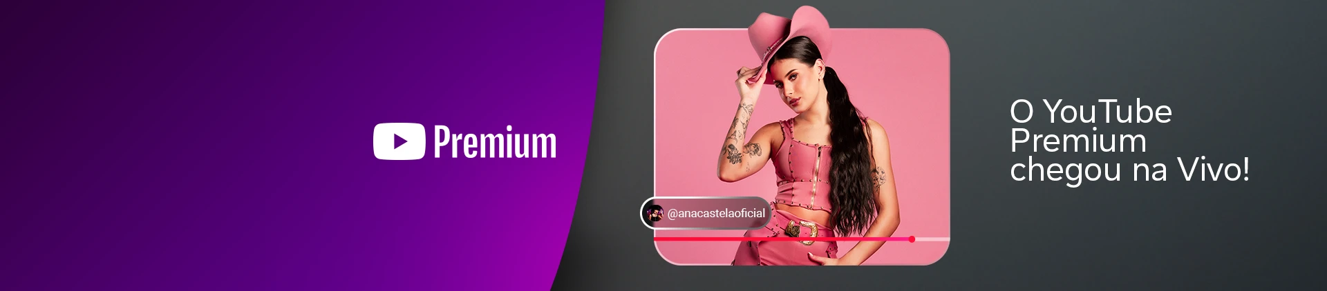 Imagem com logo YouTube Premium e foto da Ana Castela, lê-se "O YouTube Premium chegou na Vivo"