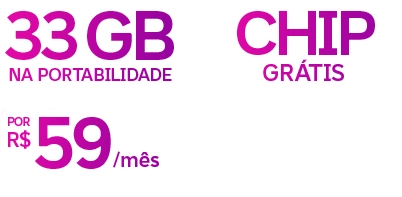 Lê-se "33 GB na portabilidade + chip grátis por R$ 59/mês"