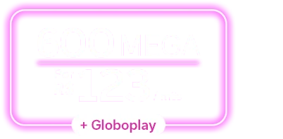 Lê-se: "600 Mega por R$ 123/mês + Globoplay".