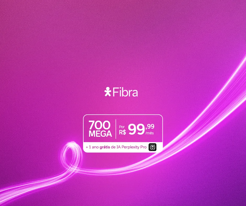 Lê-se "700 Mega por R$ 99,99/mês + 1 ano grátis de IA Perplexity Pro"