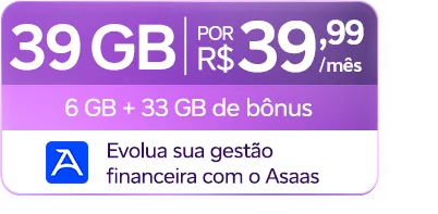 Oferta de 39 GB, sendo 6 GB + 33 GB de bônus, por R$ 39,99/mês com Asaas.